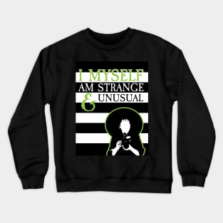 I Myself Am Strange and Unusual- Beetlejuice Crewneck Sweatshirt